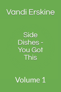 Side Dishes - You Got This