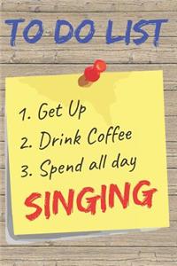 To Do List Singing Blank Lined Journal Notebook