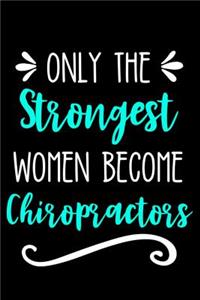 Only the Strongest Women Become Chiropractors