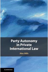 Party Autonomy in Private International Law