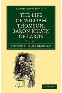 Life of William Thomson, Baron Kelvin of Largs