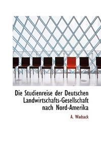 Die Studienreise Der Deutschen Landwirtschaft