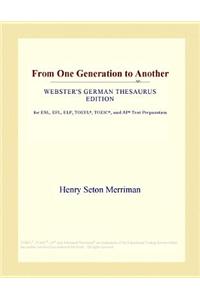 From One Generation to Another (Webster's German Thesaurus Edition)