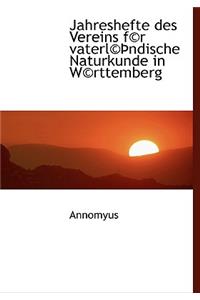 Jahreshefte Des Vereins F(c)R Vaterl(c) Ndische Naturkunde in W(c)Rttemberg