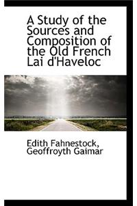 A Study of the Sources and Composition of the Old French Lai D'Haveloc