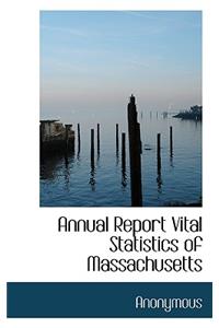 Annual Report Vital Statistics of Massachusetts