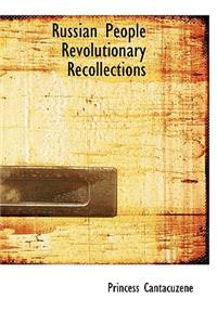 Russian People Revolutionary Recollections