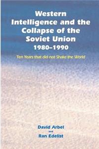 Western Intelligence and the Collapse of the Soviet Union