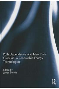 Path Dependence and New Path Creation in Renewable Energy Technologies