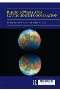 Rising Powers and South-South Cooperation