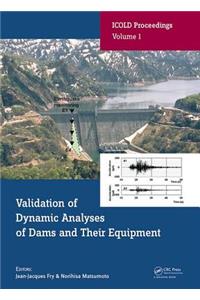 Validation of Dynamic Analyses of Dams and Their Equipment