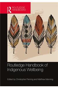 Routledge Handbook of Indigenous Wellbeing