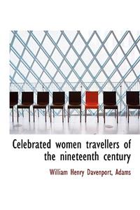 Celebrated Women Travellers of the Nineteenth Century