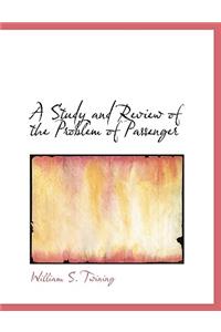 A Study and Review of the Problem of Passenger