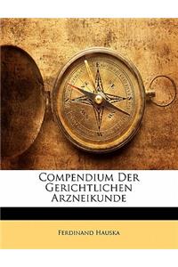 Compendium Der Gerichtlichen Arzneikunde