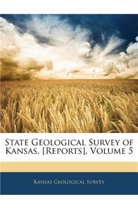 State Geological Survey of Kansas. [reports], Volume 5