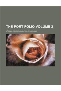 The Port Folio Volume 2