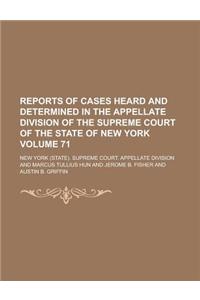 Reports of Cases Heard and Determined in the Appellate Division of the Supreme Court of the State of New York Volume 71