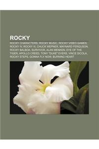 Rocky: Rocky Characters, Rocky Music, Rocky Video Games, Rocky IV, Rocky III, Chuck Wepner, Maynard Ferguson, Rocky Balboa, S