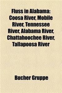 Fluss in Alabama: Coosa River, Mobile River, Tennessee River, Alabama River, Chattahoochee River, Tallapoosa River