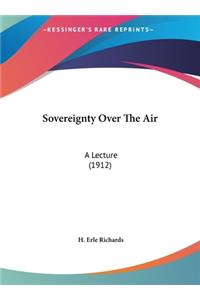 Sovereignty Over The Air: A Lecture (1912)