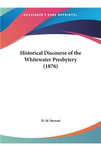 Historical Discourse of the Whitewater Presbytery (1876)