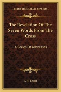 Revelation of the Seven Words from the Cross