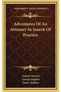 Adventures of an Attorney in Search of Practice