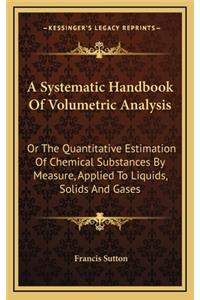 A Systematic Handbook of Volumetric Analysis