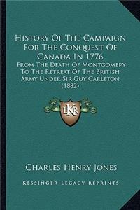 History Of The Campaign For The Conquest Of Canada In 1776