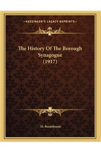 The History Of The Borough Synagogue (1917)