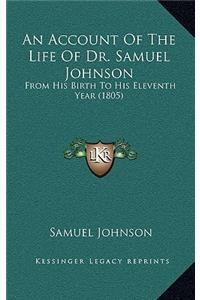 An Account of the Life of Dr. Samuel Johnson