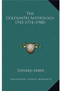 The Goldsmith Anthology, 1745-1774 (1900)