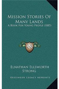Mission Stories Of Many Lands