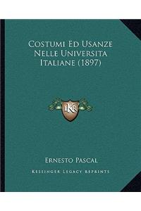 Costumi Ed Usanze Nelle Universita Italiane (1897)