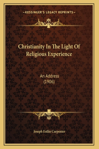 Christianity In The Light Of Religious Experience