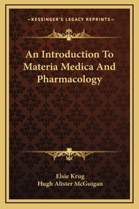 An Introduction To Materia Medica And Pharmacology