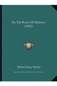 On The Roots Of Matrices (1892)