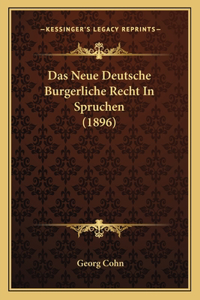 Neue Deutsche Burgerliche Recht In Spruchen (1896)