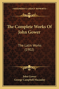 Complete Works Of John Gower