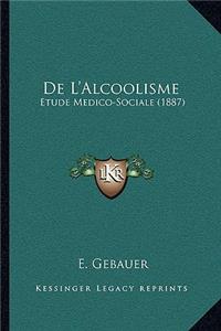 De L'Alcoolisme