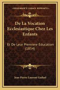 De La Vocation Ecclesiastique Chez Les Enfants
