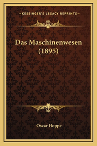 Das Maschinenwesen (1895)