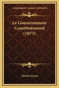 Le Gouvernement Constitutionnel (1873)