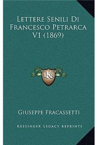 Lettere Senili Di Francesco Petrarca V1 (1869)