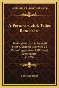 A Perorvoslatok Teljes Rendszere