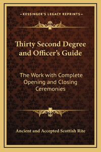 Thirty Second Degree and Officer's Guide