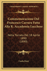 Commemorazione Del Francesco Carrara Fatta Alla R. Accademia Lucchese