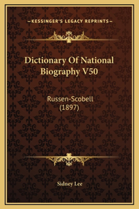 Dictionary Of National Biography V50