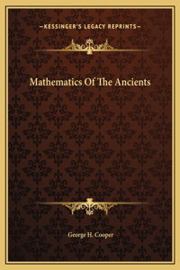 Mathematics Of The Ancients